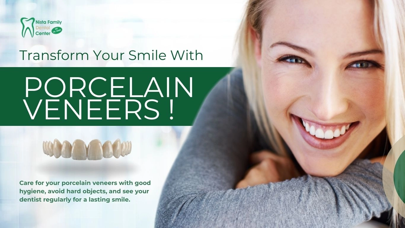 Porcelain Veneers at Nista Family Dental Center